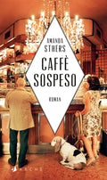 Buchcover Caffè sospeso von Amanda Sthers